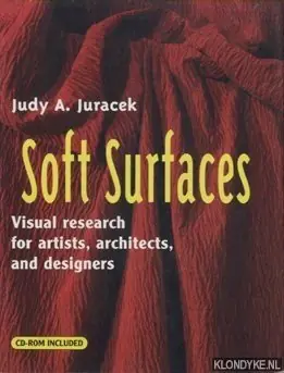 Meest Verkocht Soft Surfaces. Visual Research for Artists, Architects, and Designers + CD - Juracek, Judy A.