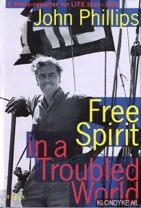 Free spirit in a troubled world - Phillips John Korting