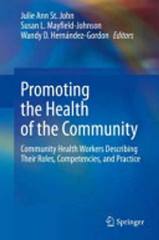 Nieuw Promoting the Health of the Community - Julie Ann St. John, Susan L. Mayfield-Johnson, Wandy D. Hernández-Gordon