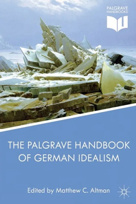 The Palgrave Handbook of German Idealism (Palgrave Handbooks in German Idealism) - Matthew C. Altman Rechtstreeks Van De Fabrikant