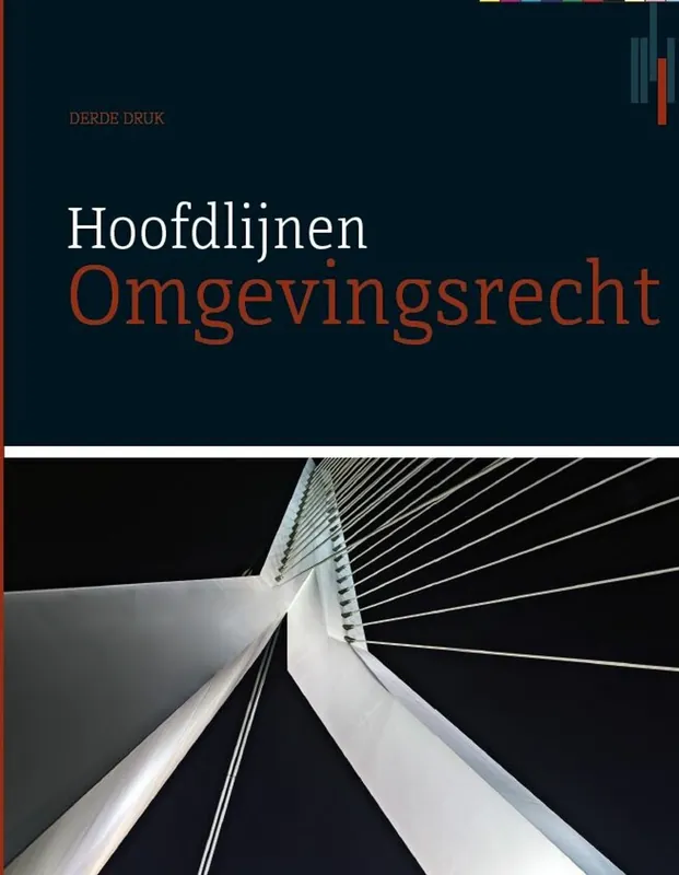 Direct Beschikbaar Hoofdlijnen van het Omgevingsrecht, 3e editie - Ronald de Waard; Bart Oortwijn