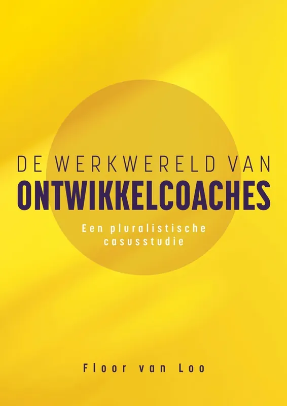 Gereduceerde Prijs De werkwereld van ontwikkelcoaches - Floor van Loo