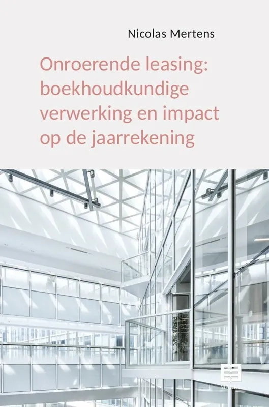 Snelle Levering Onroerende leasing: boekhoudkundige verwerking en impact op de jaarrekening - Nicolas Mertens
