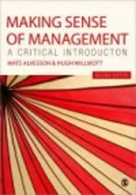 Making Sense of Management: A Critical Introduction - Alvesson Must-Have