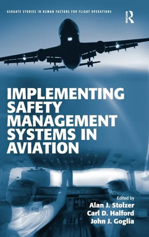 Voordeelprijs Implementing Safety Management Systems in Aviation (Ashgate Studies in Human Factors for Flight Operations) - Alan J. Stolzer