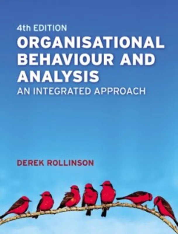 Laatste Versie Organisational Behaviour and Analysis - DerekRollinson