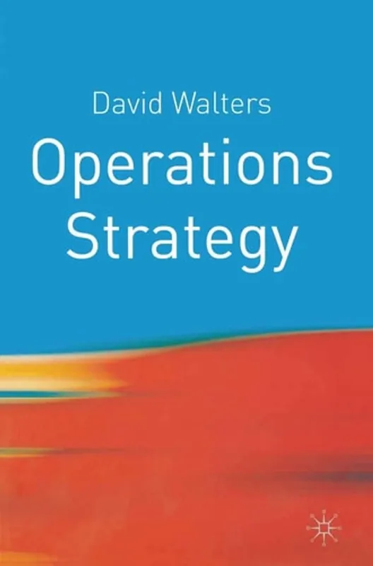 Beste Prijs Operations Strategy: A Value Chain Approach - David Walters