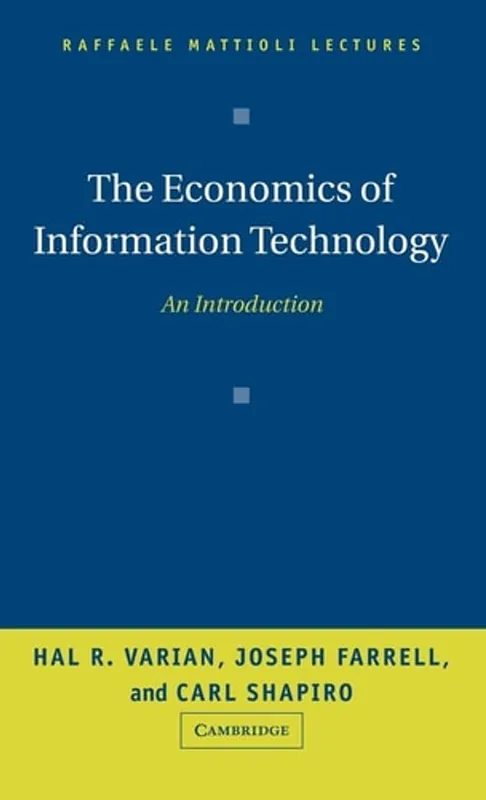 The Economics of Information Technology: An Introduction (Raffaele Mattioli Lectures) - Hal R. Varian Speciale Aanbieding