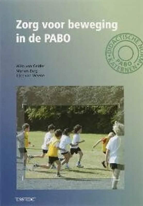 Zorg voor beweging in de PABO - W. van Gelder; M. Berg; E. van Weene Beperkt Aanbod