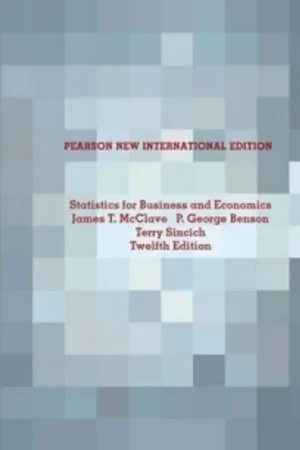 Statistics for Business and Economics: Pearson New International      Edition - McClave James; George Benson P. Gratis Retour
