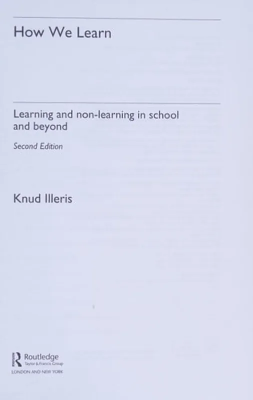 How We Learn: Learning and non-learning in school and beyond - Knud Illeris Op = Op