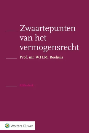 Zwaartepunten van het vermogensrecht - Reehuis, prof. mr. W.H.M. Koop Vandaag