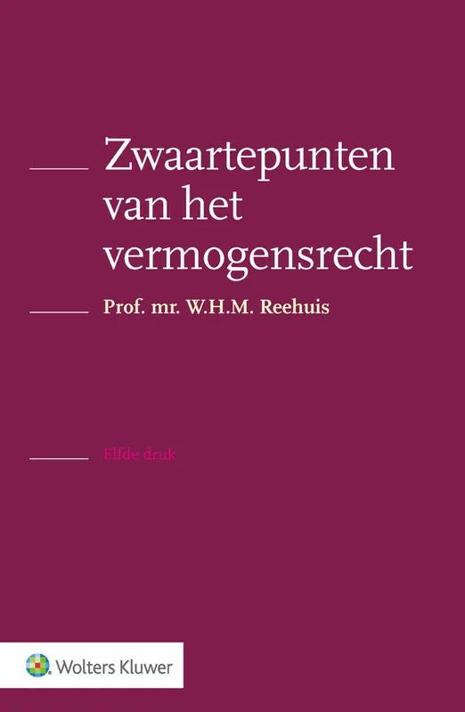 Zwaartepunten van het vermogensrecht - Reehuis, prof. mr. W.H.M. Koop Vandaag