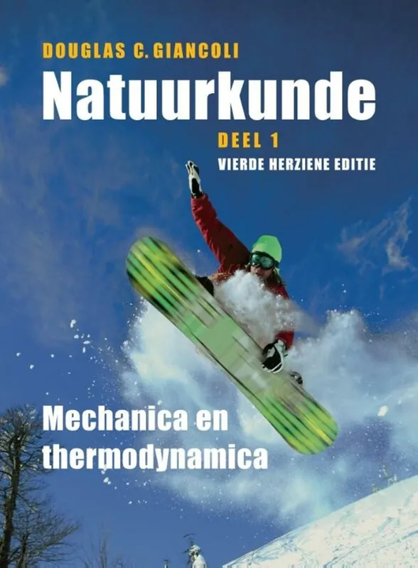 Beste Prijs Natuurkunde Mechanica en thermodynamica Deel 1 Vierde herziene editie - Douglas C. Giancoli
