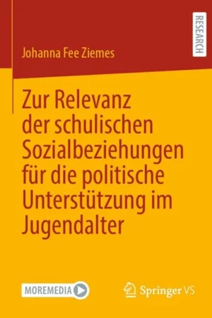 Zur Relevanz der schulischen Sozialbeziehungen für die politische Unterstützung im Jugendalter (German Edition) - Johanna Fee Ziemes Dagaanbieding
