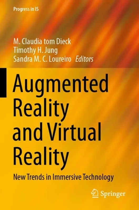 Augmented Reality and Virtual Reality: New Trends in Immersive Technology (Progress in IS) - Timothy Jung Superprijs