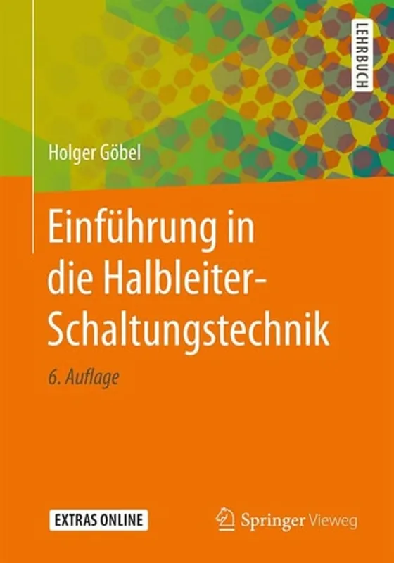 Einführung in die Halbleiter-Schaltungstechnik (German Edition) - Holger Göbel Premium