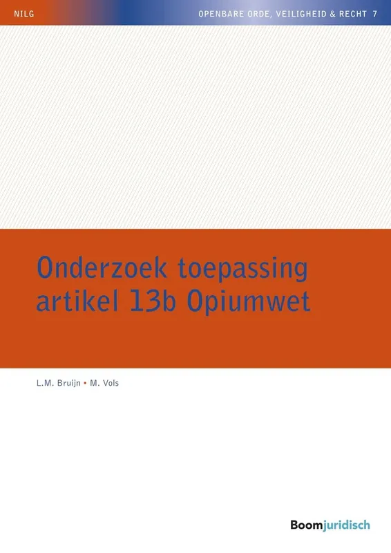 Beste Prijs Onderzoek toepassing artikel 13b Opiumwet - L.M. Bruijn; M. Vols