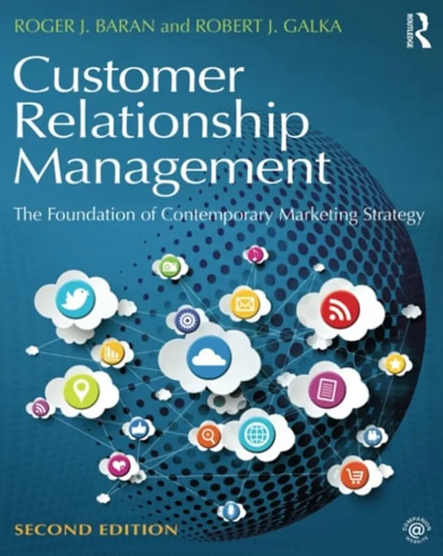 Customer Relationship Management: The Foundation of Contemporary Marketing Strategy - Roger J. Baran Aanbieding