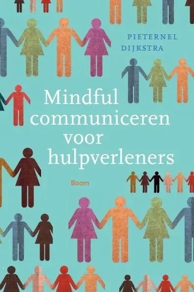 Mindful communiceren voor hulpverleners - Pieternel Dijkstra Beperkte Voorraad