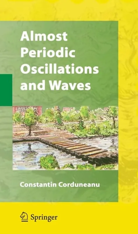 Almost Periodic Oscillations and Waves - Constantin Corduneanu Lage Kosten