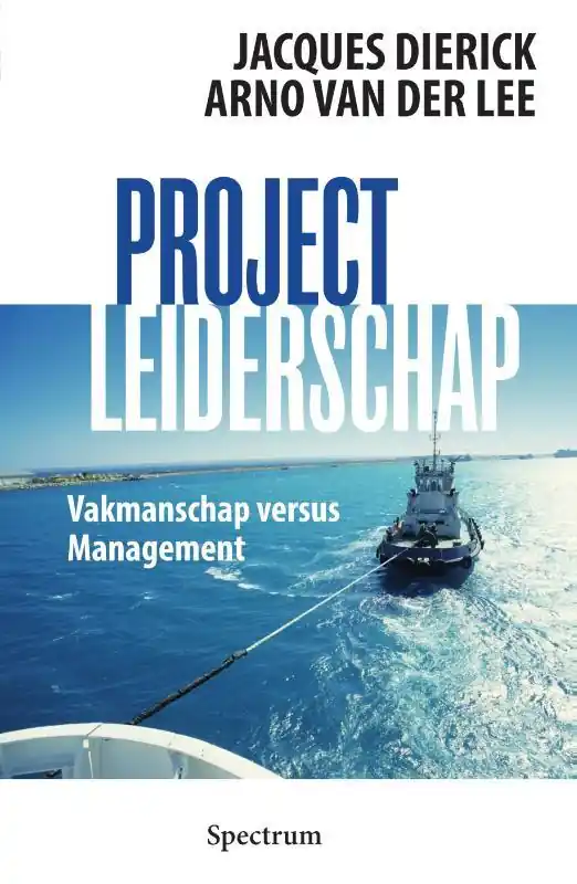 Projectleiderschap - Jacques Dierick; Arno Van der Lee Premium