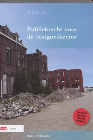 Publiekrecht voor de vastgoedsector 2008-2009 - E. Alders Voordeelprijs