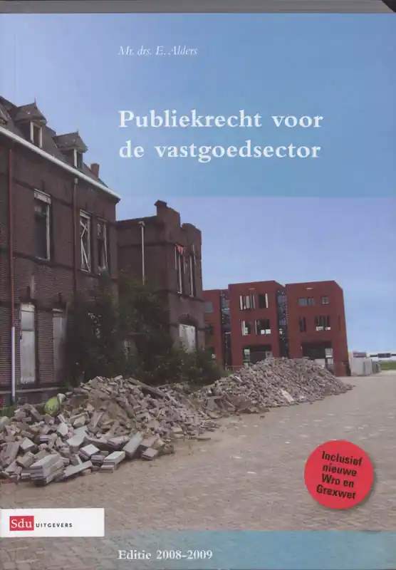 Publiekrecht voor de vastgoedsector 2008-2009 - E. Alders Voordeelprijs