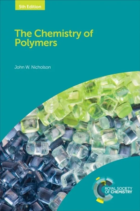 The Chemistry of Polymers - John W Nicholson Must-Have
