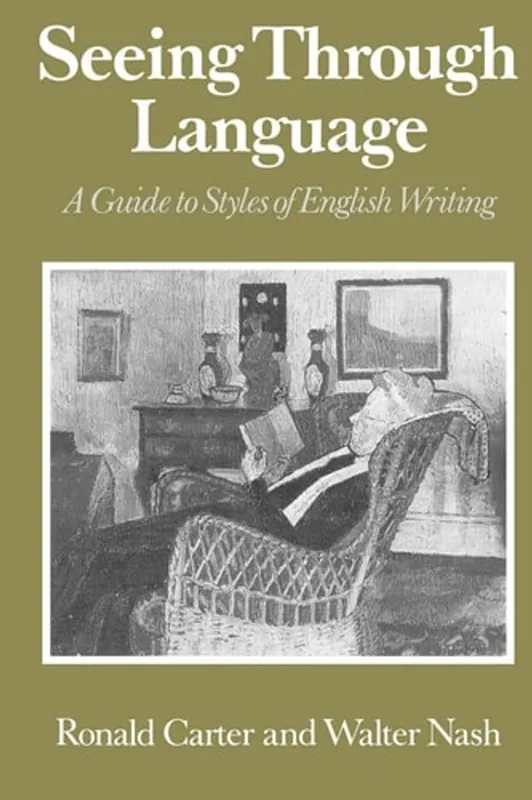 Betrouwbaar Seeing Through Language / A Guide to Styles of English Writing - Carter, Ronald