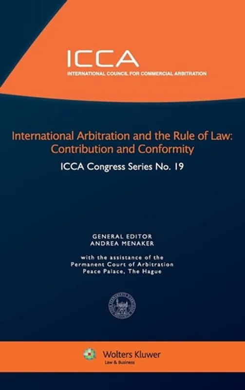 Voordeelprijs International Arbitration and the Rule of Law: Contribution and Conformity (ICCA Congress Series Set) (ICCA Congress, 19) - Andrea Menaker