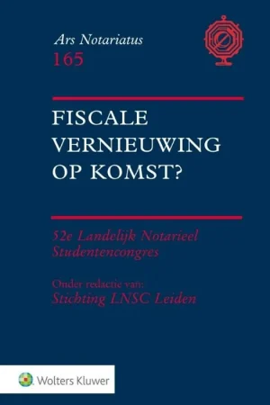 Gereduceerde Prijs Fiscale vernieuwing op komst? - Stichting LNSC Leiden