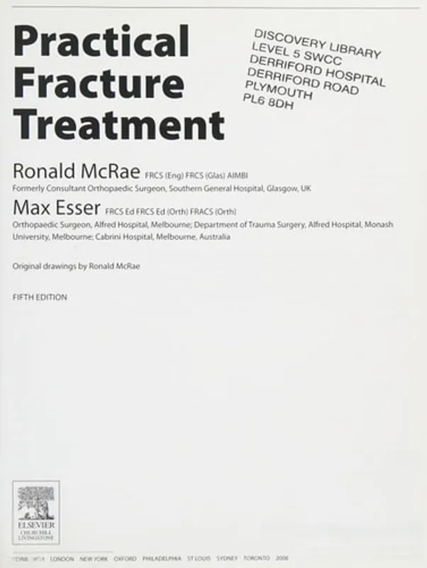 Practical Fracture Treatment - Ronald McRae FRCS(Eng Glas) FChS(Hon) AIMBI Fellow of the British Orthopaedic Association Op = Op