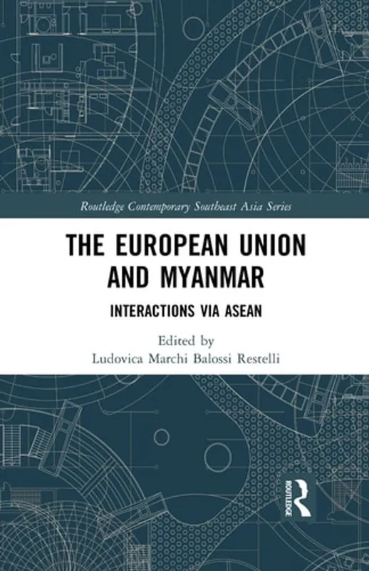 Goedkoop The European Union and Myanmar (Routledge Contemporary Southeast Asia Series) - Ludovica Marchi