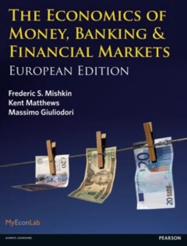 Aanbieding The Economics of Money, Banking and Financial Markets:European edition - Matthews Kent; Giuliodori Massimo