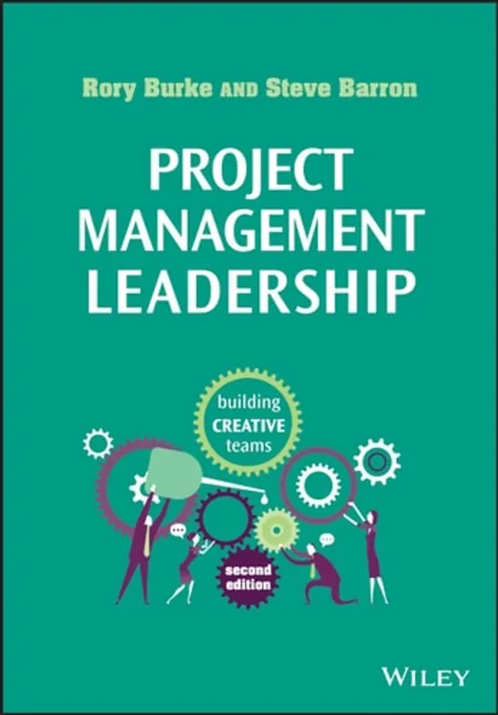 Project Management Leadership: Building Creative Teams - Rory Burke Tijdelijk Beschikbaar