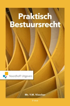 Alleen Vandaag Praktisch Bestuursrecht - Mr. Y.M. Visscher; Y.M. Visscher
