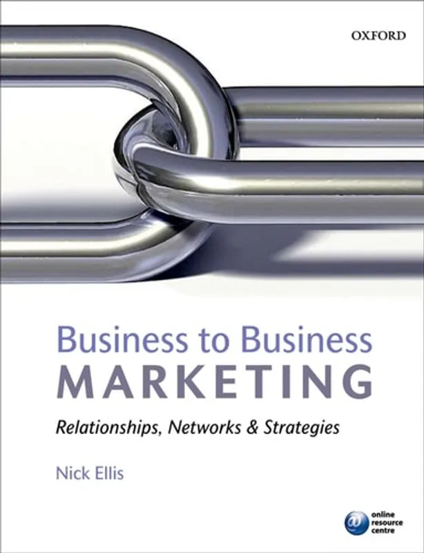 Favoriet Business-to-Business Marketing: Relationships, Networks & Strategies - Nick Ellis
