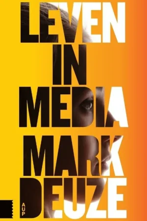 Alleen Vandaag Leven in media - Mark Deuze