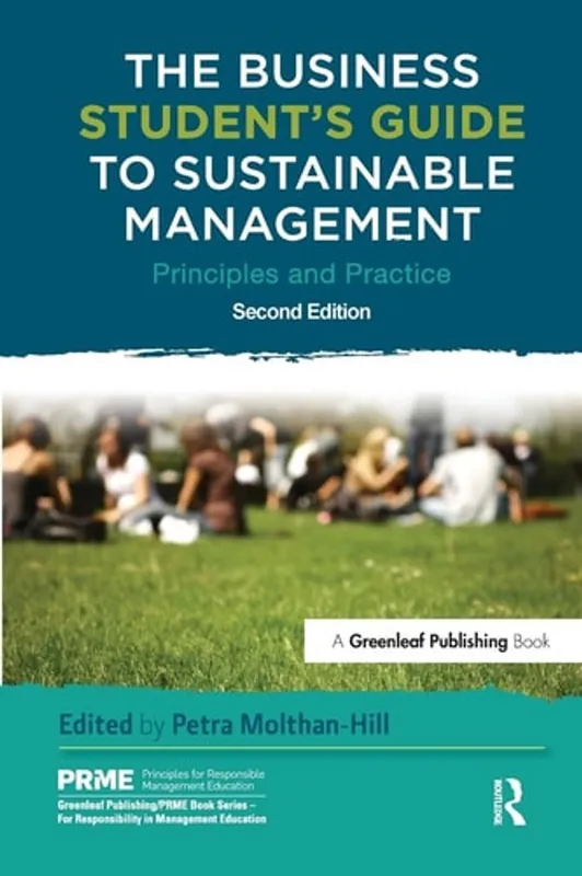 Laatste Versie The Business Student's Guide to Sustainable Management: Principles and Practice (The Principles for Responsible Management Education Series) - Petra Molthan-Hill