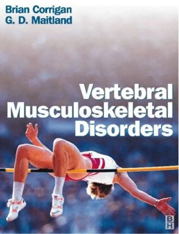 Beperkte Voorraad Vertebral Musculoskeletal Disorders - Brian Corrigan MB BS FRCP FRCPE FRACP FACRM DPhysMed
