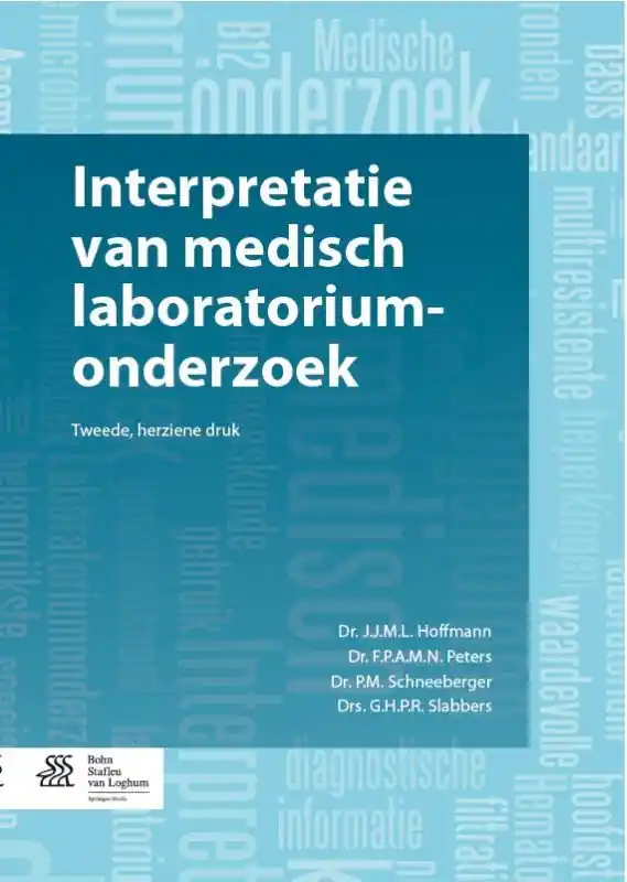 Interpretatie van medisch laboratoriumonderzoek - J.J.M.L. Hoffmann; F.P.A.M.N. Peters; P.M. Schneeberger; G.H.P.R. Slabbers Betrouwbaar
