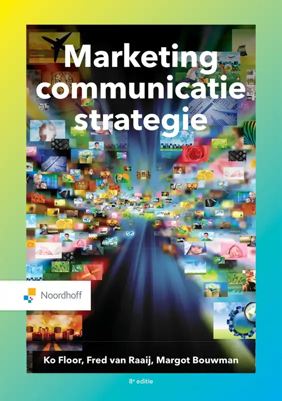 Marketingcommunicatiestrategie - Ko Floor; Fred van Raaij; Margot Bouwman Laatste Kans
