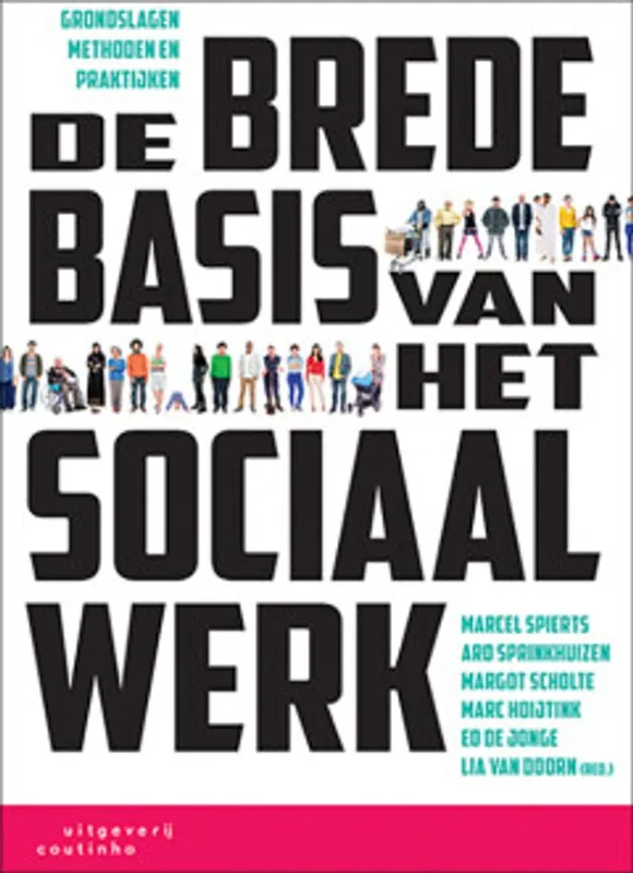 Must-Have De brede basis van het sociaal werk - Marcel Spierts; Ard Sprinkhuizen; MARGOT SCHOLTE; Marc Hoijtink; Ed de Jonge