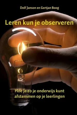 Gratis Verzending Leren kun je observeren - Gert jan Boog en Dolf Janson