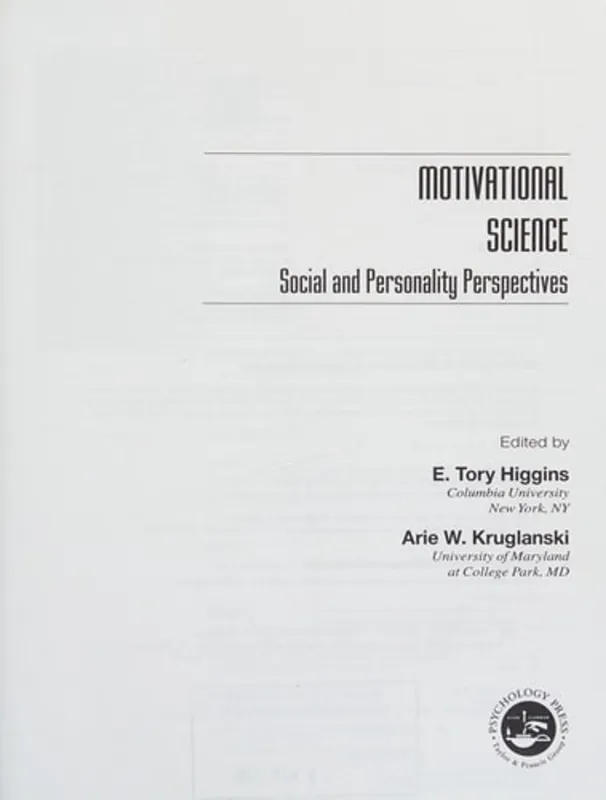 Motivational Science: Social and Personality Perspectives: Key Readings (Key Readings in Social Psychology) - E. Tory Higgins Laatste Versie