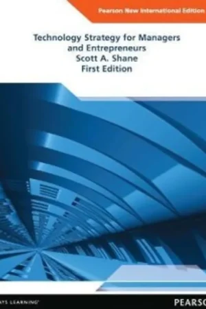 Technology Strategy for Managers and Entrepreneurs: Pearson New International Edition - Shane Scott Gratis Retour