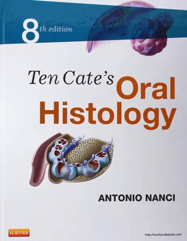 Ten Cate's Oral Histology: Development, Structure, and Function - Antonio Nanci PhD Hete Deal