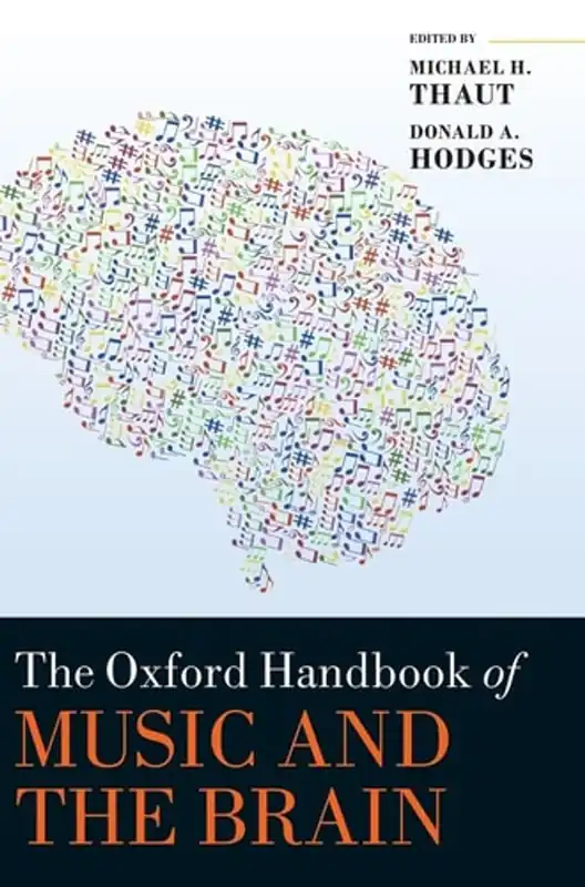 The Oxford Handbook of Music and the Brain (Oxford Library of Psychology) - Michael H. Thaut Hete Deal