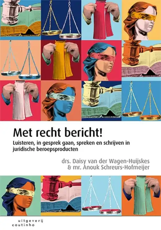 Met recht bericht! - Daisy van der Wagen-Huijskes; Anouk Schreurs- Hofmeijer Gratis Retour